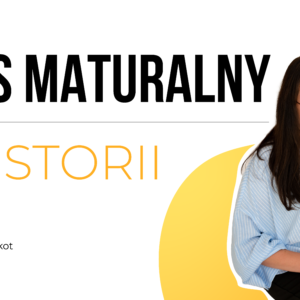 KURS MATURALNY Z HISTORII